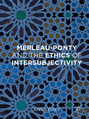 cover image of Merleau-Ponty and the Ethics of Intersubjectivity
